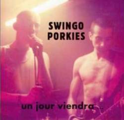 Swingo Porkies : Un Jour Viendra